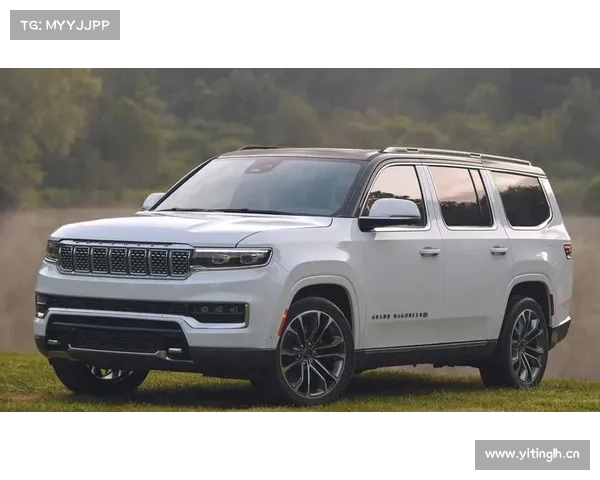 全新Jeep瓦格尼系列正式发布 定位于旗舰大型SUV 全新Jeep瓦格尼系列正式发布 定位于旗舰大型SUV